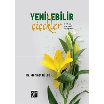 Yenilebilir Çiçekler Mehmet Güllü