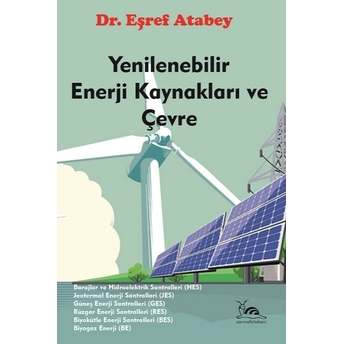 Yenilenebilir Enerji Kaynakları Ve Çevre Eşraf Atabey