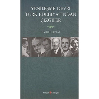 Yenileşme Devri Türk Edebiyatından Çizgiler Nazım H. Polat