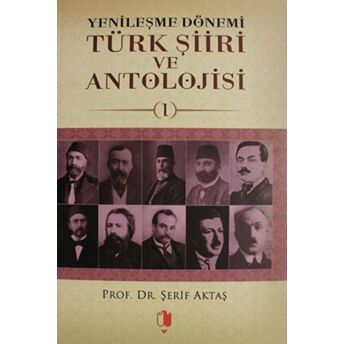 Yenileşme Dönemi Türk Şiiri Ve Antolojisi Cilt: 2 Şerif Aktaş