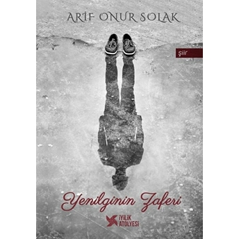 Yenilginin Zaferi Arif Onur Solak