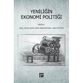 Yeniliğin Ekonomi Politiği Derya Güler Aydın