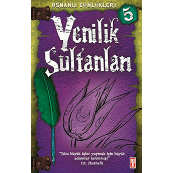 Yenilik Sultanları / Osmanlı Günlükleri -5 Sevinç Kuşoğlu