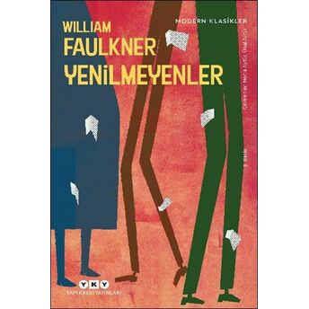 Yenilmeyenler - Modern Klasikler William Faulkner