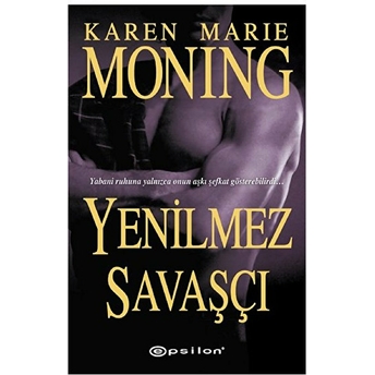 Yenilmez Savaşçı Karen Marie Moning