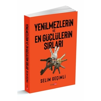 Yenilmezlerin Ve En Güçlülerin Sırları Selim Geçimli