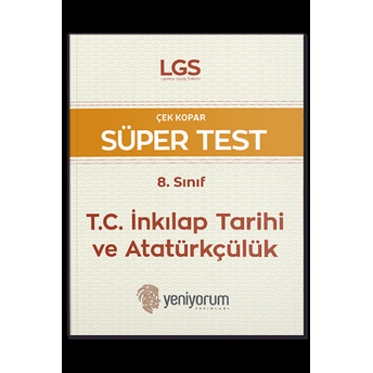 Yeniyorum Yayınları 8. Sınıf Lgs T.c Inkılap Tarihi Ve Atatürkçülük Süper Test Komisyon