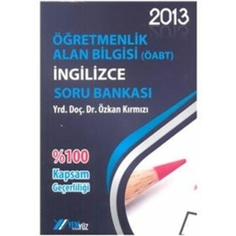 Yeniyüz 2013 Öğretmenlik Alan Bilgisi Ingilizce Soru Bankası Kpss Öabt Özkan Kırmızı