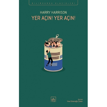 Yer Açın! Yer Açın! Harry Harrison