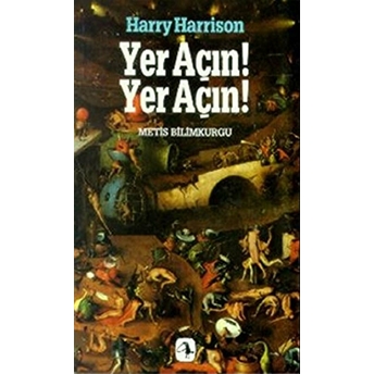 Yer Açın! Yer Açın! Harry Harrison