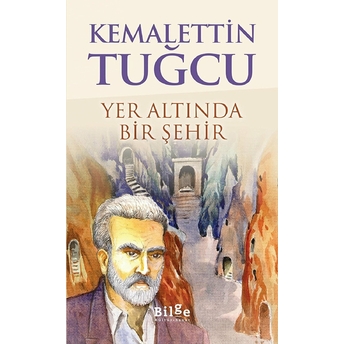 Yer Altında Bir Şehir Kemalettin Tuğcu