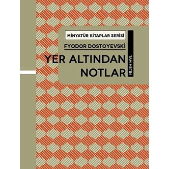 Yer Altından Notlar - Fyodor Dostoyevski