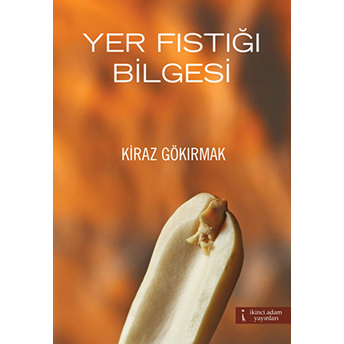 Yer Fıstığı Bilgesi-Kiraz Gökırmak