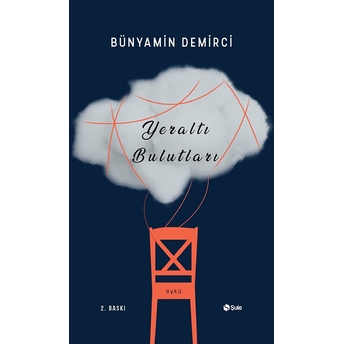 Yeraltı Bulutları Bünyamin Demirci