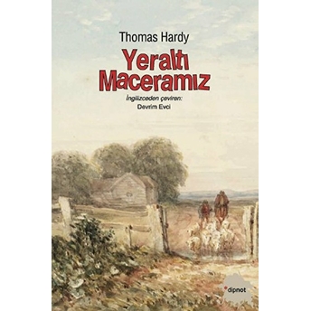 Yeraltı Maceramız Thomas Hardy