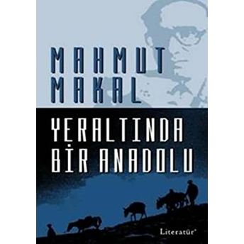 Yeraltında Bir Anadolu Mahmut Makal