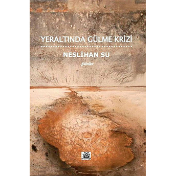 Yeraltında Gülme Krizi-Neslihan Su