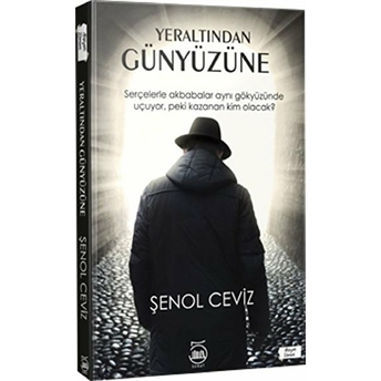 Yeraltından Günyüzüne Şenol Ceviz