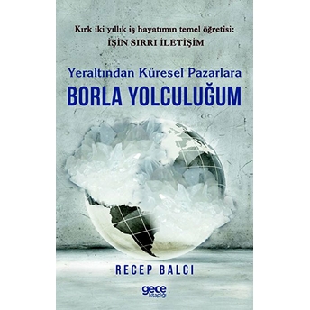 Yeraltından Küresel Pazarlara Borla Yolculuğum