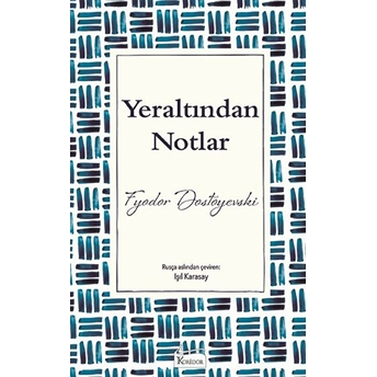 Yeraltından Notlar (Bez Ciltli) Fyodor Mihayloviç Dostoyevski