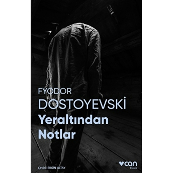Yeraltından Notlar (Fotoğraflı Klasikler) Fyodor Mihayloviç Dostoyevski