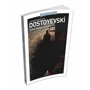 Yeraltından Notlar Fyodor Dostoyevski