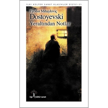 Yeraltından Notlar Fyodor Mihayloviç Dostoyevski