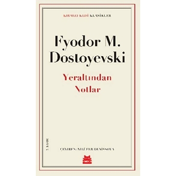 Yeraltından Notlar Fyodor Mihayloviç Dostoyevski