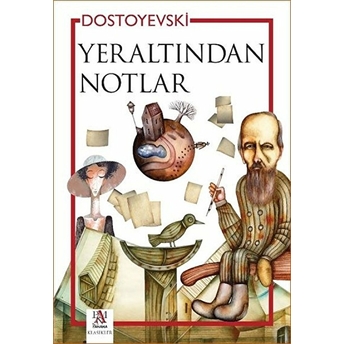 Yeraltından Notlar Fyodor Mihayloviç Dostoyevski