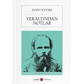 Yeraltından Notlar Fyodor Mihayloviç Dostoyevski