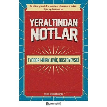 Yeraltından Notlar Fyodor Mihayloviç Dostoyevski