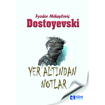 Yeraltından Notlar Fyodor Mihayloviç Dostoyevski