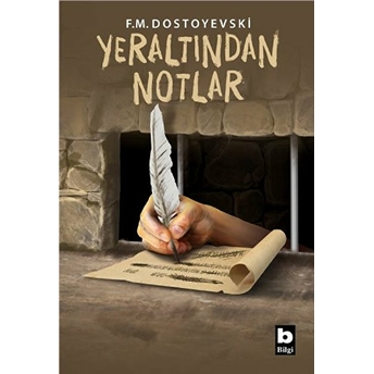 Yeraltından Notlar Fyodor Mihayloviç Dostoyevski