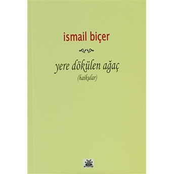 Yere Dökülen Ağaç (Haikular)