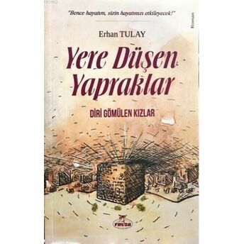 Yere Düşen Yapraklar Diri Gömülen Kızlar Erhan Tulay