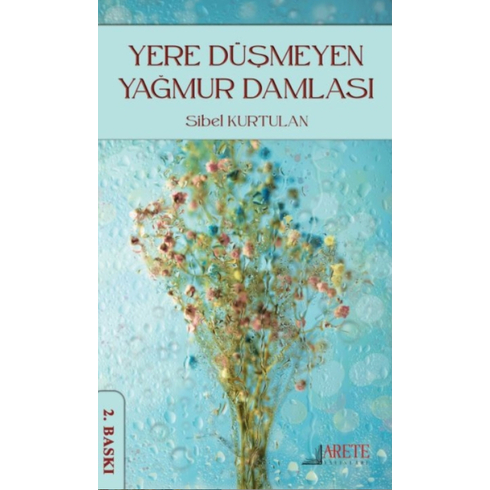 Yere Düşmeyen Yağmur Damlası Sibel Kurtulan