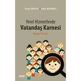 Yerel Hizmetlerde Vatandaş Karnesi Erdal Bayrakçı