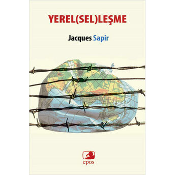 Yerel(Sel)Leşme Jacques Sapir