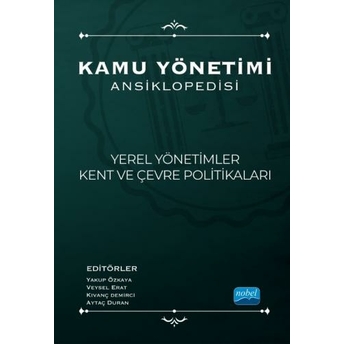 Yerel Yönetimler Kent Ve Çevre Politikaları Yakup Özkaya