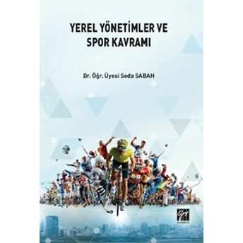 Yerel Yönetimlerde Ve Spor Kavramı Seda Sabah