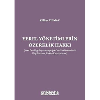 Yerel Yönetimlerin Özerklik Hakkı Zülfiye Yılmaz