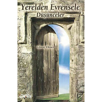 Yerelden Evrensele Düşünceler Yılmaz Ekinci