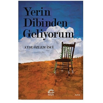 Yerin Dibinden Geliyorum Ayşe Özlem Inci