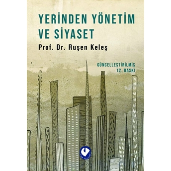 Yerinden Yönetim Ve Siyaset Ruşen Keleş