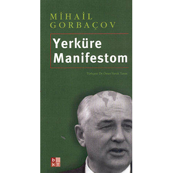 Yerküre Manifestom Mihail Gorbaçov