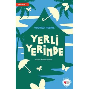 Yerli Yerinde - Dönüşüm 2 Vuokko Hurme