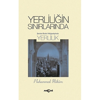 Yerliliğin Sınırlarında Muhammed Hüküm