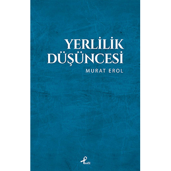 Yerlilik Düşüncesi Murat Erol