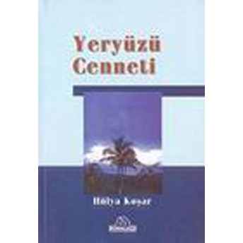 Yeryüzü Cenneti Hülya Koşar