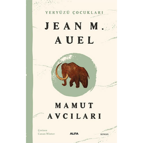 Yeryüzü Çocukları 3 Mamut Avcıları - Jean M. Auel